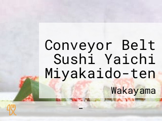 Conveyor Belt Sushi Yaichi Miyakaido-ten