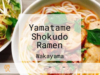 Yamatame Shokudo Ramen