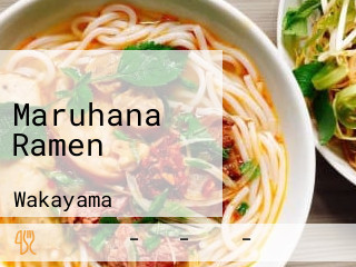 Maruhana Ramen