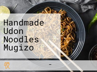 Handmade Udon Noodles Mugizo