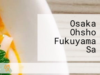 Osaka Ohsho Fukuyama Sa