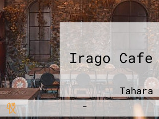 Irago Cafe