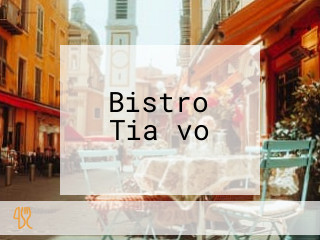 Bistro Tia－vo