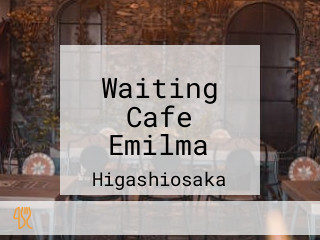 Waiting Cafe Emilma