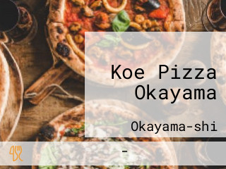 Koe Pizza Okayama