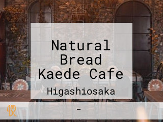 Natural Bread Kaede Cafe