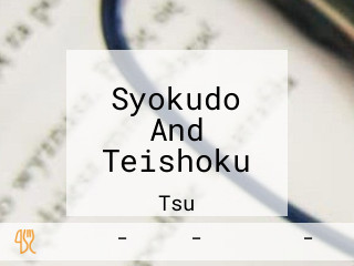 Syokudo And Teishoku