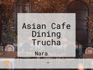 Asian Cafe Dining Trucha