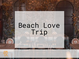 Beach Love Trip