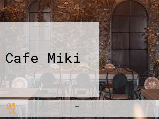 Cafe Miki