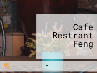 Cafe Restrant Fēng