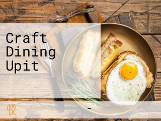 Craft Dining Upit ～アピット～