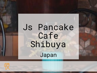 Js Pancake Cafe Shibuya