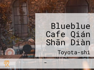 Blueblue Cafe Qián Shān Diàn