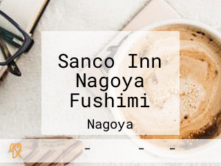 Sanco Inn Nagoya Fushimi