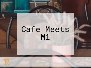 Cafe Meets Mì