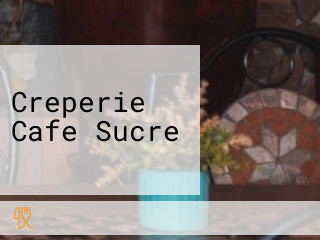 Creperie Cafe Sucre