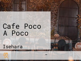 Cafe Poco A Poco