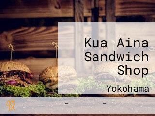 Kua Aina Sandwich Shop