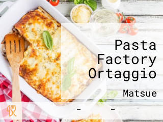 Pasta Factory Ortaggio