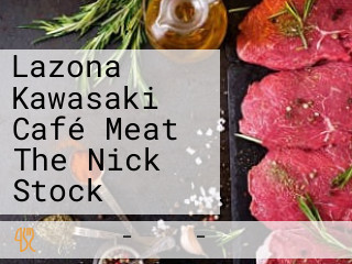 Lazona Kawasaki Café Meat The Nick Stock