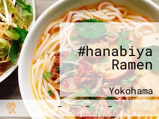 #hanabiya Ramen