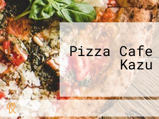 Pizza Cafe Kazu