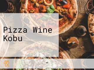 Pizza Wine Kobu