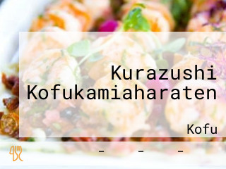 Kurazushi Kofukamiaharaten