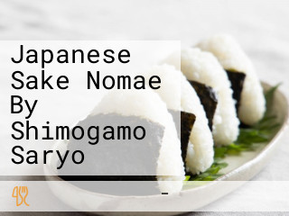 Japanese Sake Nomae By Shimogamo Saryo