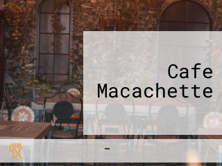 Cafe Macachette