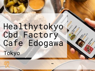 Healthytokyo Cbd Factory Cafe Edogawa