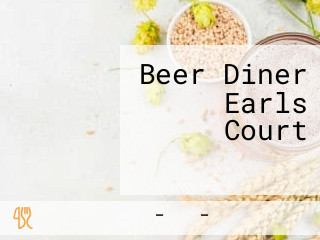 Beer Diner Earls Court アールズコート