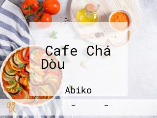 Cafe Chá Dòu （ちゃず）