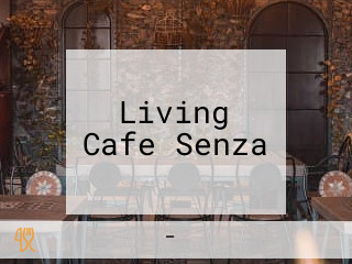 Living Cafe Senza