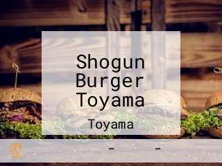 Shogun Burger Toyama